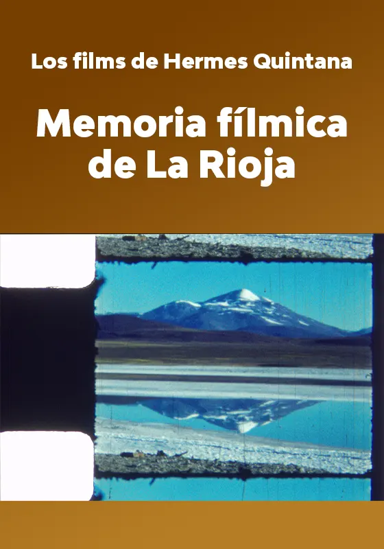 Afiche Memoria fílmica de La Rioja - SaltaCine