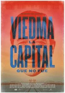 Afiche Viedma, la capital que no fue - SaltaCine